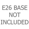 E26 Base Not Included